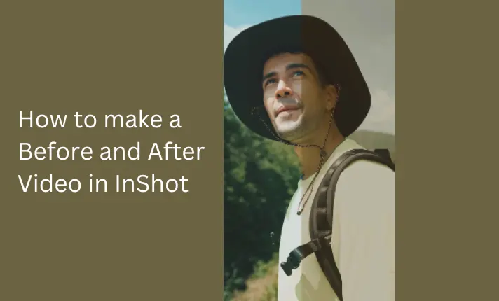 make a before and after video in InShot