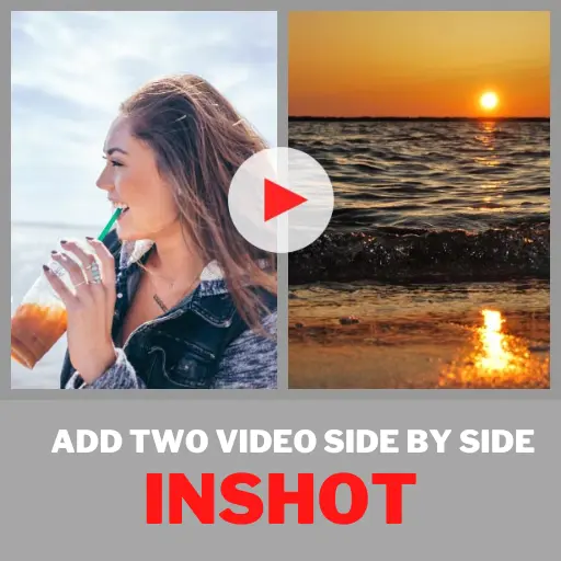 How to put two videos side by side in inshot
